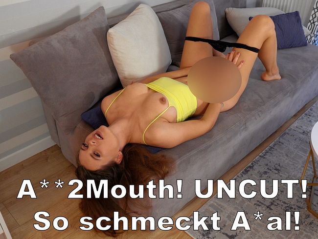 s*xynaty Porno Video: Ass2Mouth! UNCUT! So schmeckt ana*